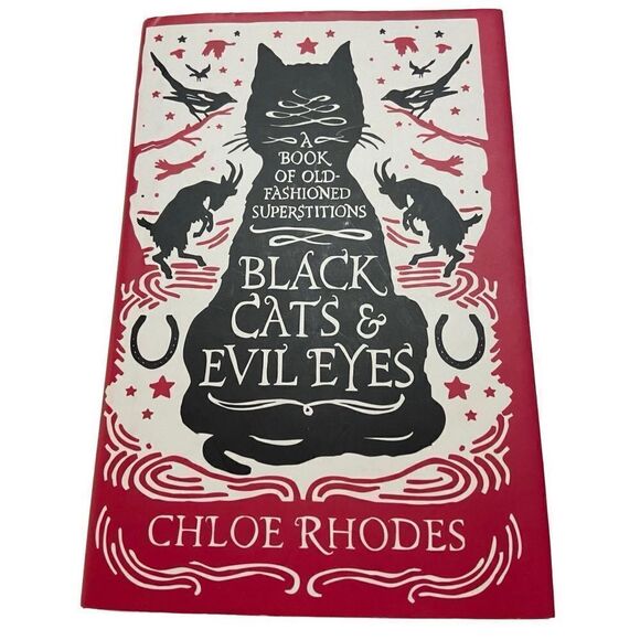 Black Cats and Evil Eyes : A Book of Old-Fashioned Superstitions by Chloe Rhodes - Picture 1 of 12